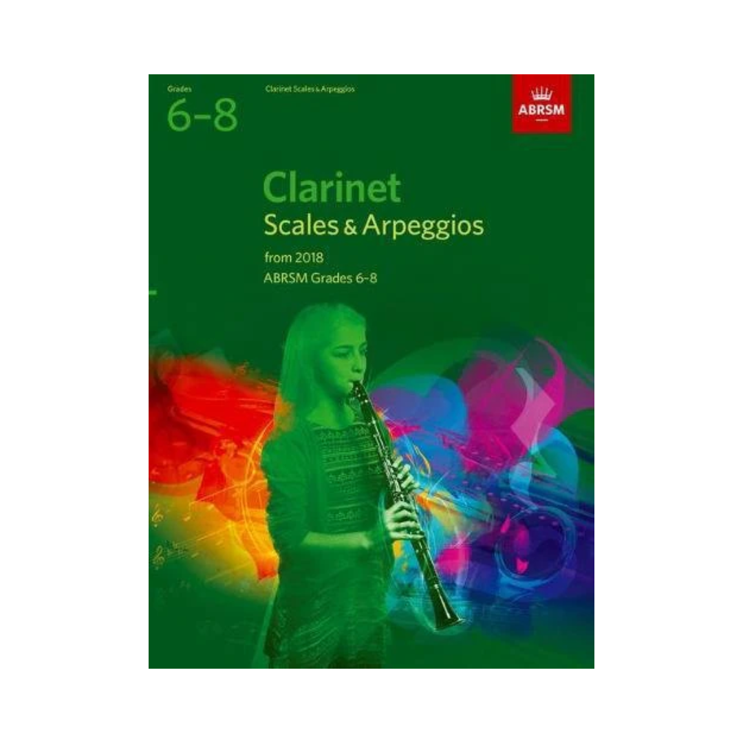 Clarinet Scales & Arpeggios 2018, Grades 6-8